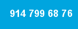 914 799 68 76